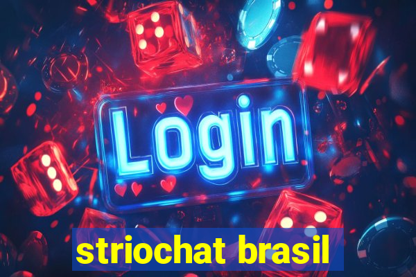 striochat brasil